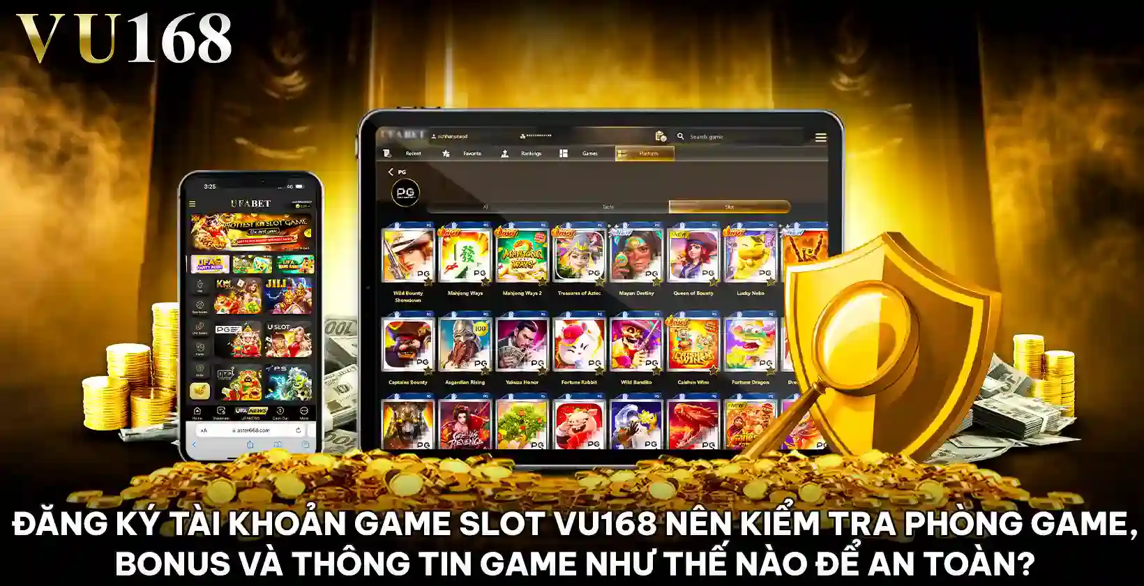 Đăng ký tài khoản game slot VU168 nên kiểm tra phòng game, bonus và thông tin game như thế nào để an toàn?